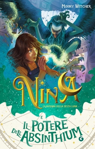 Nina e il potere dell'absinthium - Librerie.coop