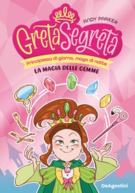 La magia delle gemme. Greta segreta - Vol. 1 - Librerie.coop