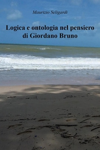 Logica e ontologia nel pensiero di Giordano Bruno - Librerie.coop