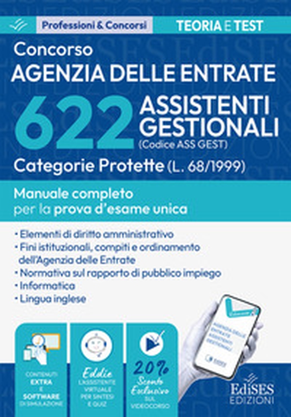 Concorso 622 assistenti gestionali agenzia delle entrate. Categorie protette. Manuale completo per la prova d'esame unica - Librerie.coop
