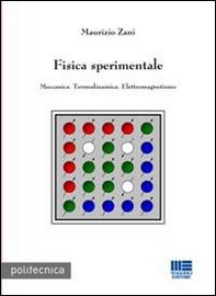 Fisica sperimentale. Meccanica. Termodinamica. Elettromagnetismo - Librerie.coop