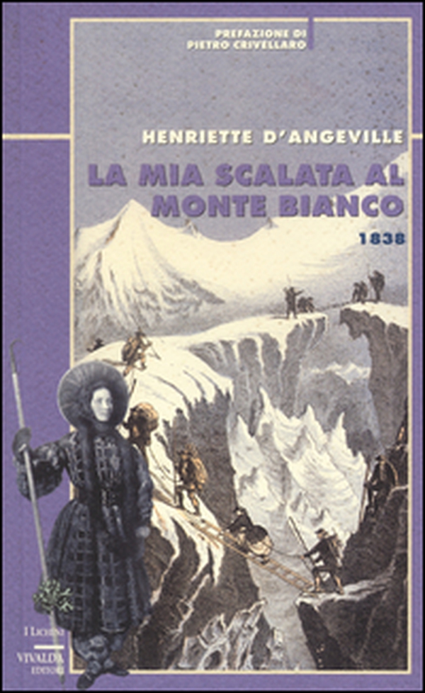 La mia scalata al Monte Bianco 1838 - Librerie.coop La mia scalata al Monte Bianco 1838 - Librerie.coop