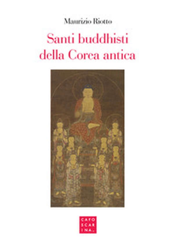Santi buddhisti della Corea antica - Librerie.coop Santi buddhisti della Corea antica - Librerie.coop