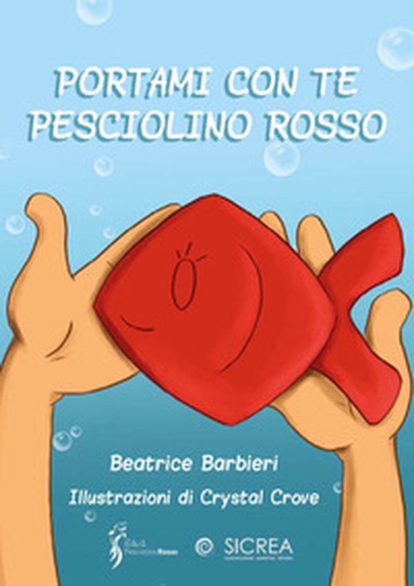 Portami con te pesciolino rosso - Librerie.coop Portami con te pesciolino rosso - Librerie.coop