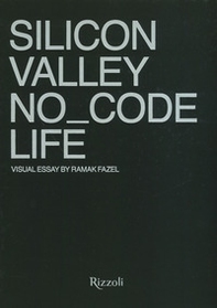Silicon Valley. No_Code Life - Librerie.coop