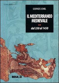 Il Mediterraneo medievale. Dal 350 al 1450 - Librerie.coop