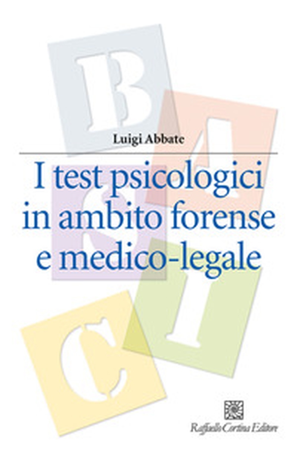 I test psicologici in ambito forense e medico-legale - Librerie.coop I test psicologici in ambito forense e medico-legale - Librerie.coop