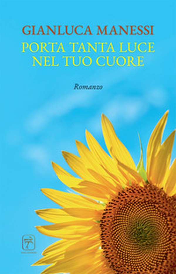 Porta tanta luce nel tuo cuore - Librerie.coop Porta tanta luce nel tuo cuore - Librerie.coop