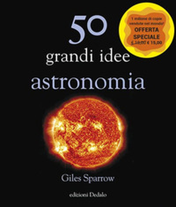 50 grandi idee. Astronomia - Librerie.coop 50 grandi idee. Astronomia - Librerie.coop