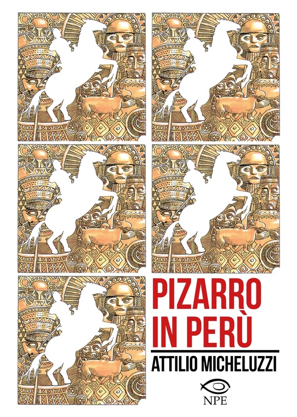 Pizarro in Perù - Librerie.coop Pizarro in Perù - Librerie.coop