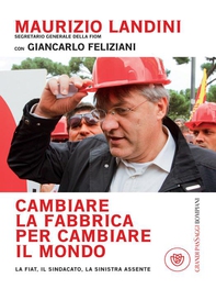 Cambiare la fabbrica per cambiare il mondo - Librerie.coop Cambiare la fabbrica per cambiare il mondo - Librerie.coop