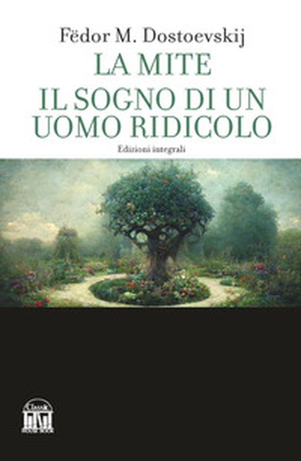 La mite-Il sogno di un uomo ridicolo - Librerie.coop La mite-Il sogno di un uomo ridicolo - Librerie.coop