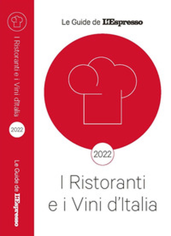 I ristoranti e vini d'Italia 2022 - Librerie.coop I ristoranti e vini d'Italia 2022 - Librerie.coop