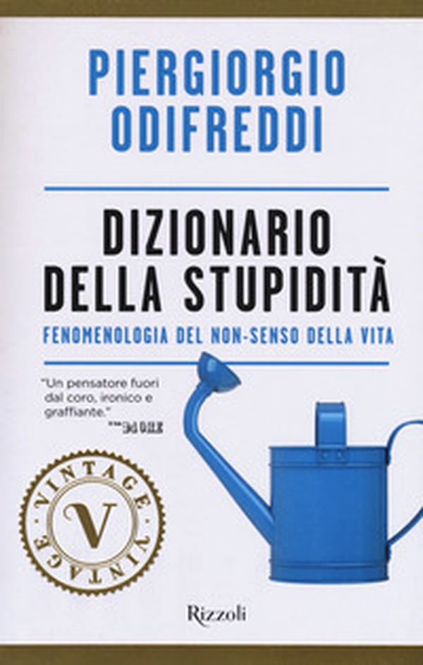 Dizionario della stupidità. Fenomenologia del non-senso della vita - Librerie.coop Dizionario della stupidità. Fenomenologia del non-senso della vita - Librerie.coop