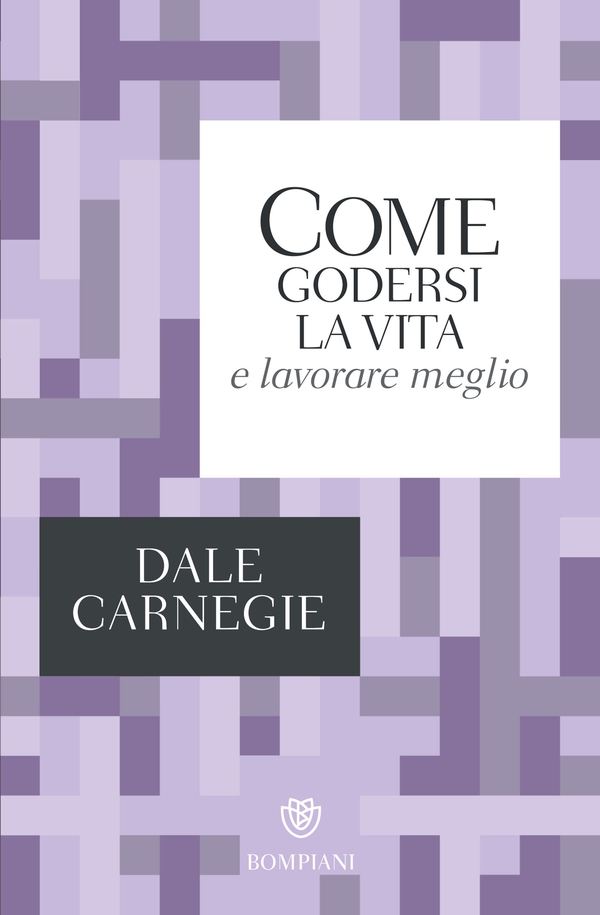 Come godersi la vita e lavorare meglio - Librerie.coop Come godersi la vita e lavorare meglio - Librerie.coop
