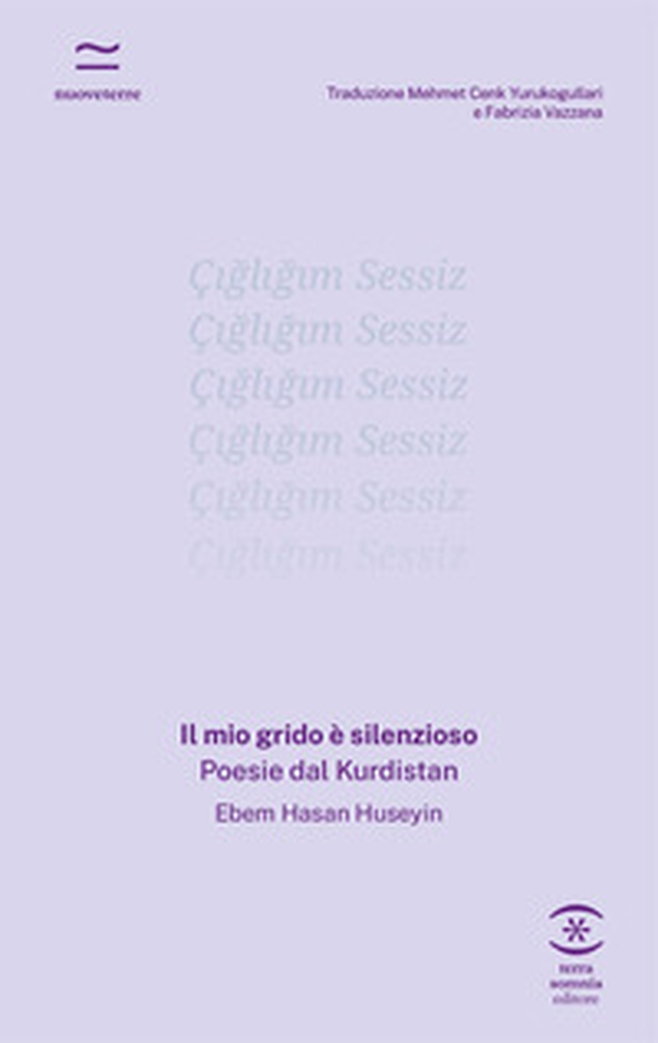 Il mio grido è silenzioso. Poesie dal Kurdistan - Librerie.coop Il mio grido è silenzioso. Poesie dal Kurdistan - Librerie.coop