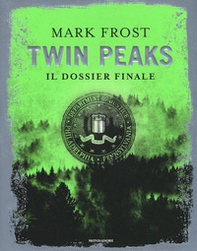 Twin Peaks. Il dossier finale - Librerie.coop