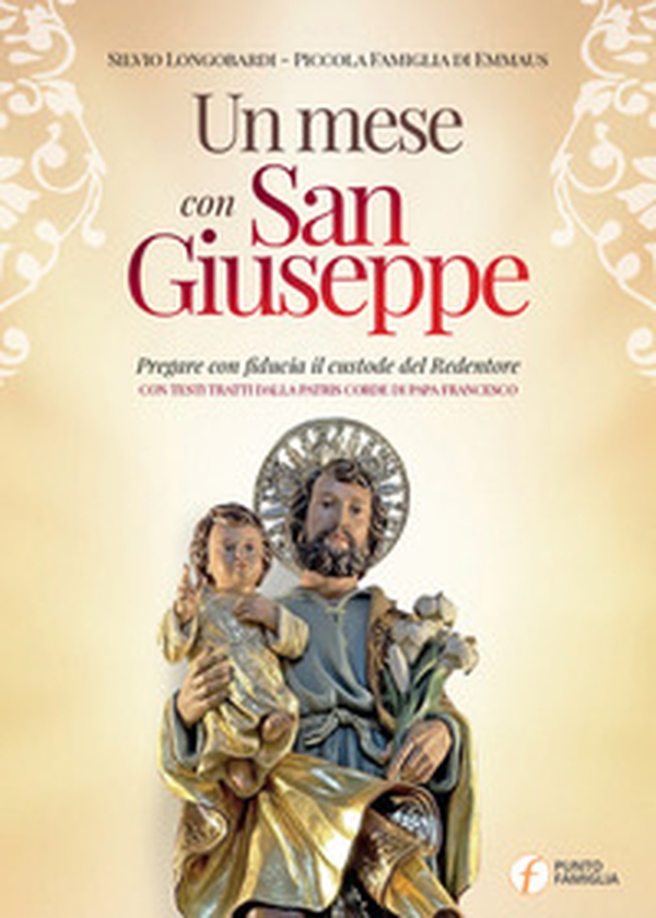 Un mese con san Giuseppe. Pregare con fiducia il custode del Redentore - Librerie.coop Un mese con san Giuseppe. Pregare con fiducia il custode del Redentore - Librerie.coop