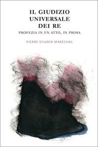 Il giudizio universale dei re. Profezia in un atto, in prosa - Librerie.coop