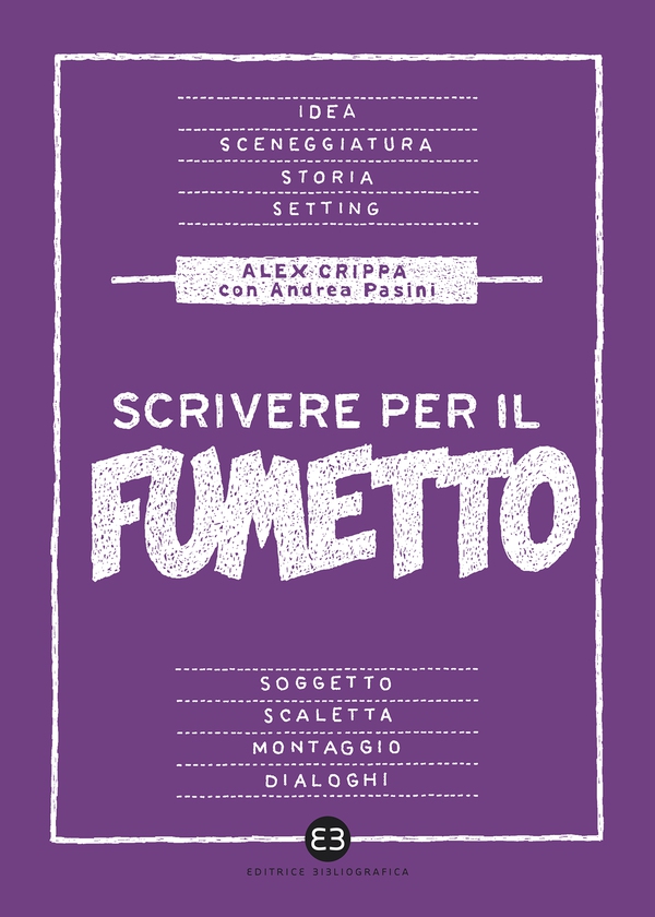 Scrivere per il fumetto - Librerie.coop Scrivere per il fumetto - Librerie.coop