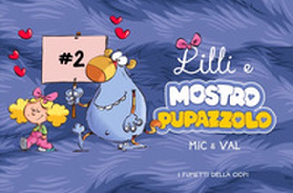 Lilli e Mostropupazzolo - Vol. 2 - Librerie.coop Lilli e Mostropupazzolo - Vol. 2 - Librerie.coop
