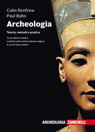 Archeologia. Teoria, metodi e pratica - Librerie.coop