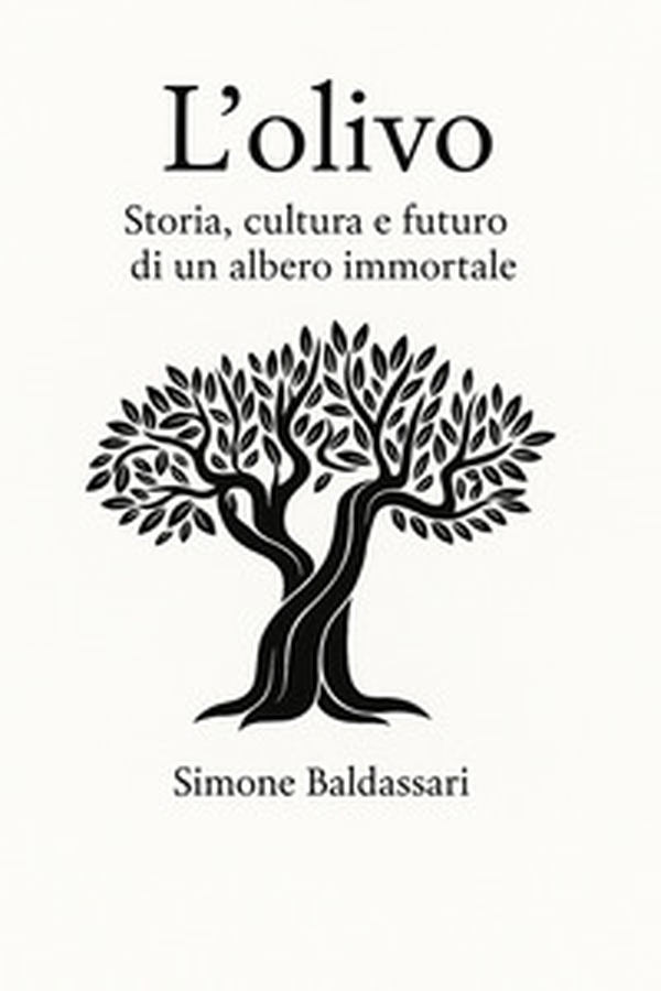 L'olivo. Storia, cultura e futuro di un albero immortale - Librerie.coop