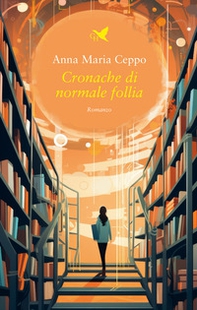 Cronache di normale follia - Librerie.coop