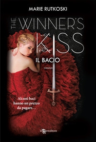 Il bacio. The winner's kiss - Librerie.coop