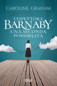 Barnaby. Una seconda possibilità - Vol. 6 - Librerie.coop Barnaby. Una seconda possibilità - Vol. 6 - Librerie.coop