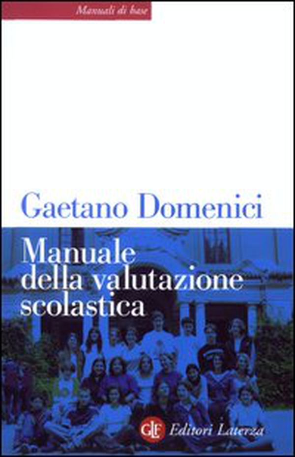 Manuale della valutazione scolastica - Librerie.coop Manuale della valutazione scolastica - Librerie.coop