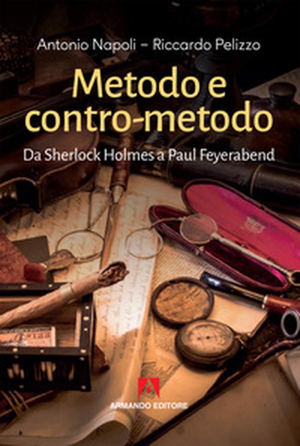 Metodo e contro-metodo. Da Sherlock Holmes a Paul Feyerabend - Librerie.coop Metodo e contro-metodo. Da Sherlock Holmes a Paul Feyerabend - Librerie.coop