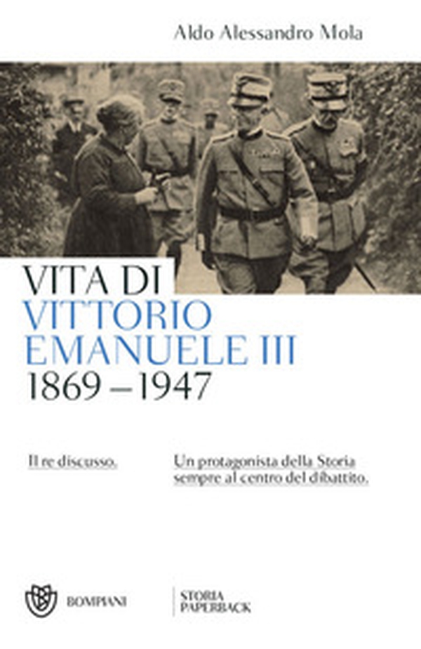 Vita di Vittorio Emanuele III. (1869-1947). Il re discusso - Librerie.coop Vita di Vittorio Emanuele III. (1869-1947). Il re discusso - Librerie.coop