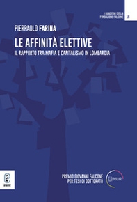 Le affinità elettive. Il rapporto tra mafia e capitalismo in Lombardia - Librerie.coop