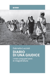 Diario di una giudice. I miei cinquant'anni in magistratura - Librerie.coop
