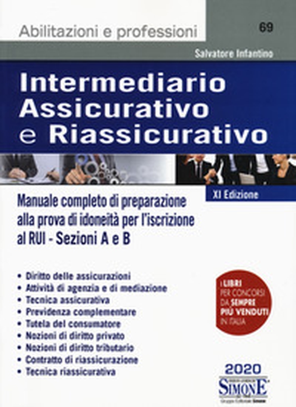 Intermediario assicurativo e riassicurativo. Manuale completo di preparazione alla prova di idoneità per l'iscrizione al Rui. Sezioni A e B - Librerie.coop Intermediario assicurativo e riassicurativo. Manuale completo di preparazione alla prova di idoneità per l'iscrizione al Rui. Sezioni A e B - Librerie.coop