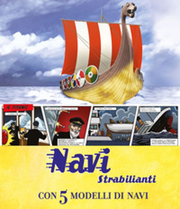Navi strabilianti. Con 5 modelli di navi. Libro pop-up - Librerie.coop Navi strabilianti. Con 5 modelli di navi. Libro pop-up - Librerie.coop