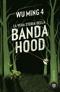 La vera storia della banda Hood - Librerie.coop
