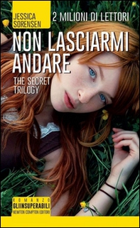 Non lasciarmi andare. The Secret Trilogy - Librerie.coop