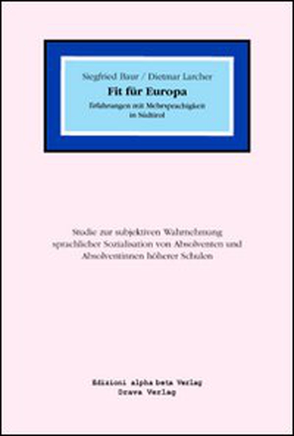 Fit für Europa. Erfahrungen mit Mehrsprachigkeit in Südtirol - Librerie.coop Fit für Europa. Erfahrungen mit Mehrsprachigkeit in Südtirol - Librerie.coop