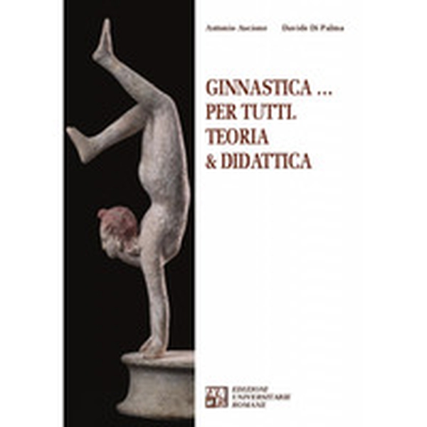 Ginnastica... per tutti. Teoria & didattica - Librerie.coop Ginnastica... per tutti. Teoria & didattica - Librerie.coop