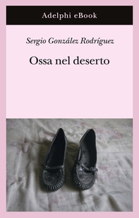 Ossa nel deserto - Librerie.coop
