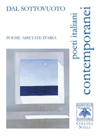 Dal sottovuoto. Poesie assetate d'aria - Librerie.coop Dal sottovuoto. Poesie assetate d'aria - Librerie.coop