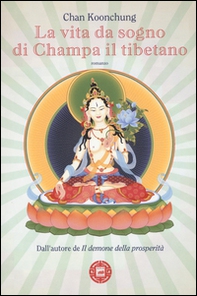 La vita da sogno di Champa il tibetano - Librerie.coop