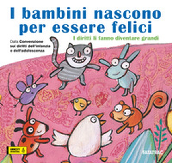 I bambini nascono per essere felici. I diritti li fanno diventare grandi - Librerie.coop I bambini nascono per essere felici. I diritti li fanno diventare grandi - Librerie.coop