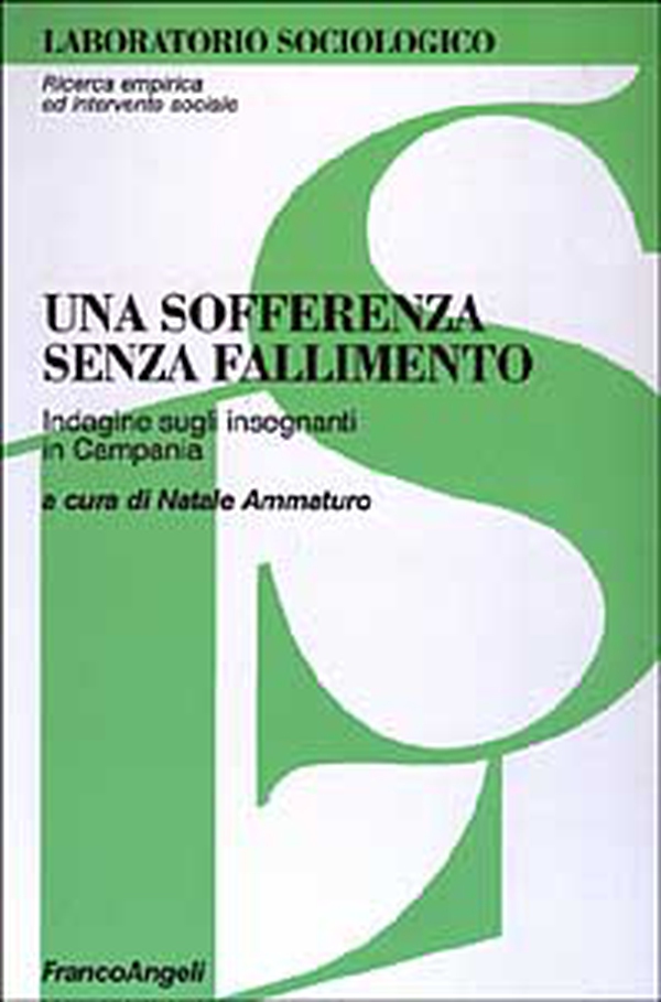 Una sofferenza senza fallimento. Indagine sugli insegnanti in Campania - Librerie.coop Una sofferenza senza fallimento. Indagine sugli insegnanti in Campania - Librerie.coop