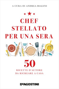 Chef stellato per una sera - Librerie.coop Chef stellato per una sera - Librerie.coop
