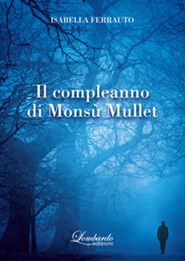 Il compleanno di Monsù Mullet - Librerie.coop Il compleanno di Monsù Mullet - Librerie.coop