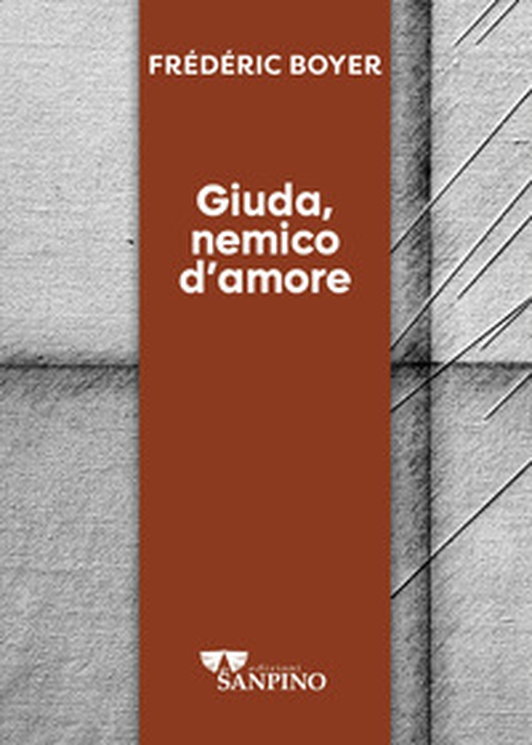 Giuda, nemico d'amore - Librerie.coop Giuda, nemico d'amore - Librerie.coop