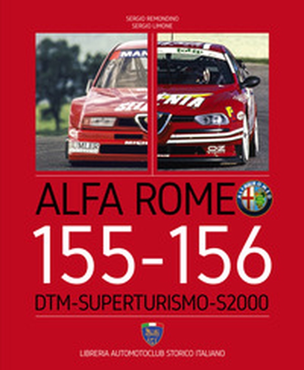 Alfa Romeo 155-156. DTM-Superturismo-S2000. Ediz. italiana e inglese - Librerie.coop Alfa Romeo 155-156. DTM-Superturismo-S2000. Ediz. italiana e inglese - Librerie.coop